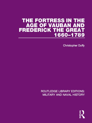 cover image of The Fortress in the Age of Vauban and Frederick the Great 1660-1789